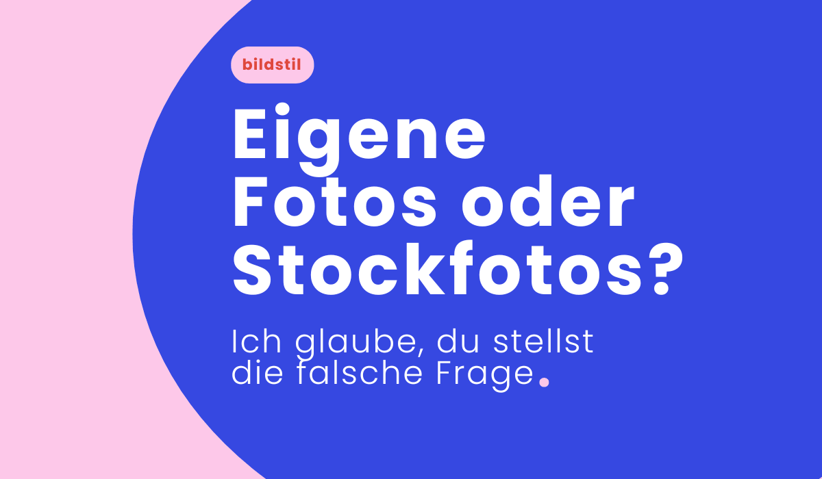 eigene fotos oder stockfotos?